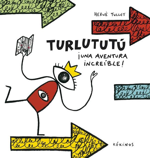 Turlututú ¡una aventura increíble! | 9788417074074 | Hervé Tullet