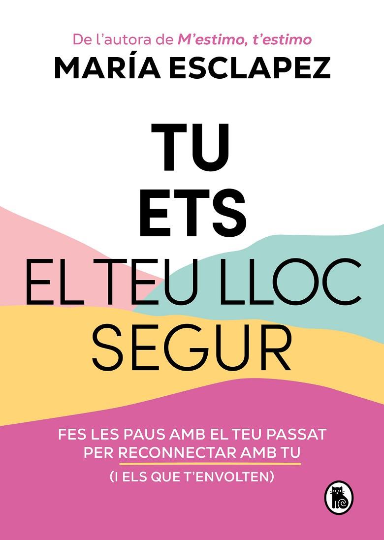 Tu ets el teu lloc segur | 9788402428639 | María Esclapez