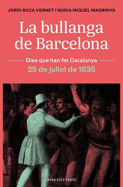 La bullanga de Barcelona | 9788418033445 | Jordi Roca Vernet ; Núria Miquel Magrinyà