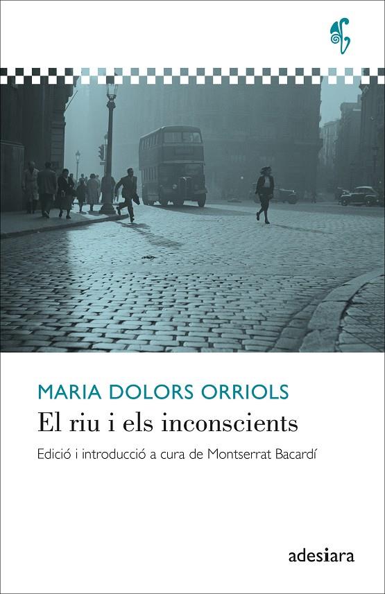 El riu i els inconscients | 9788416948857 | Maria Dolors Orriols