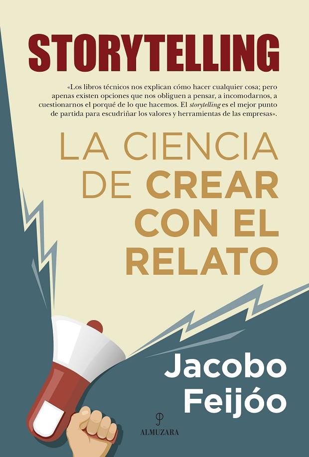 Storytelling : la ciencia de crear con el relato | 9788418709814 | Jacobo Feijóo