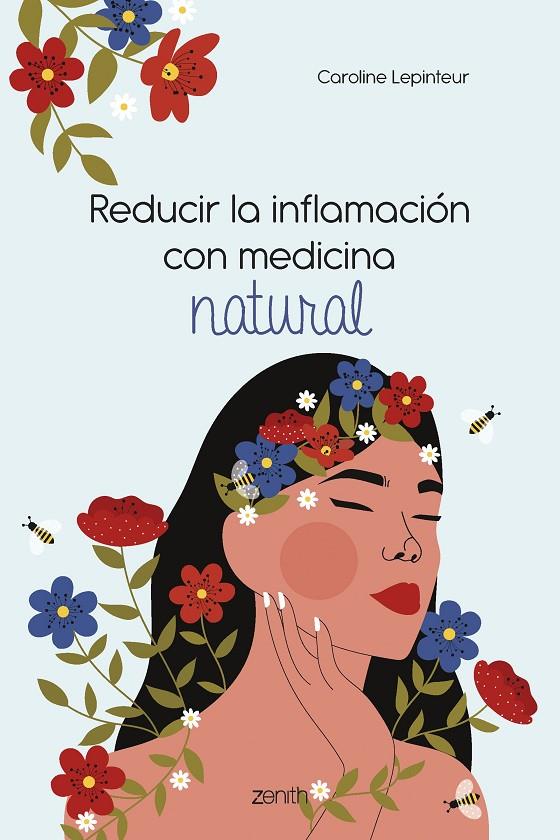 Reducir la inflamación con medicina natural | 9788408261810 | Caroline Lepinteur