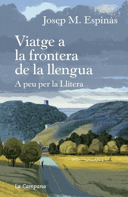 Viatge a la frontera de la llengua : a peu per la Llitera | 9788418226267 | Josep M. Espinàs