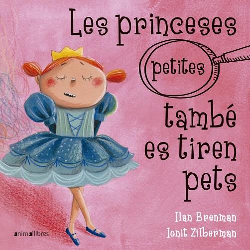 Les princeses (petites) també es tiren pets | 9788417599317 | Ionit Zilberman