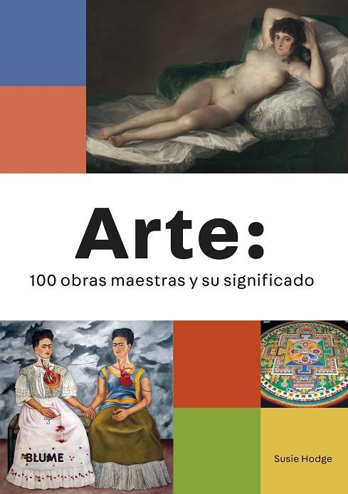 Arte : 100 obras maestras y su significado | 9788418725609 | Susie Hodge