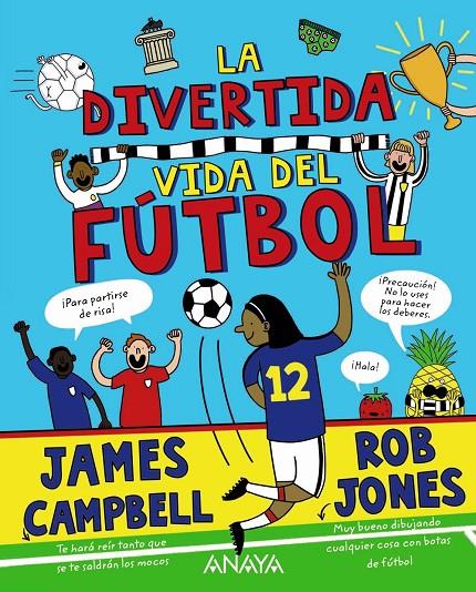 La divertida vida del fútbol | 9788469891445 | James Campbell ; Rob Jones