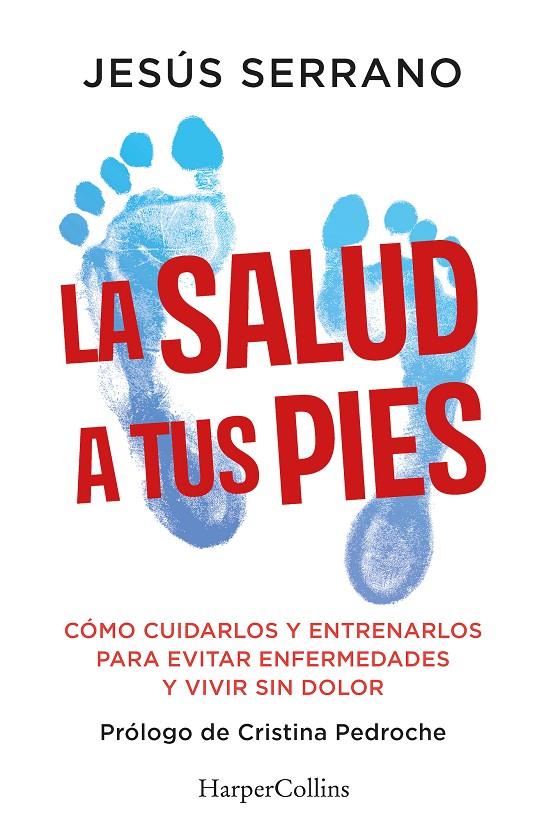 La salud a tus pies | 9788410640740 | Jesús Serrano