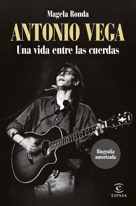 Antonio Vega : una vida entre las cuerdas | 9788467068566 | Magela Ronda