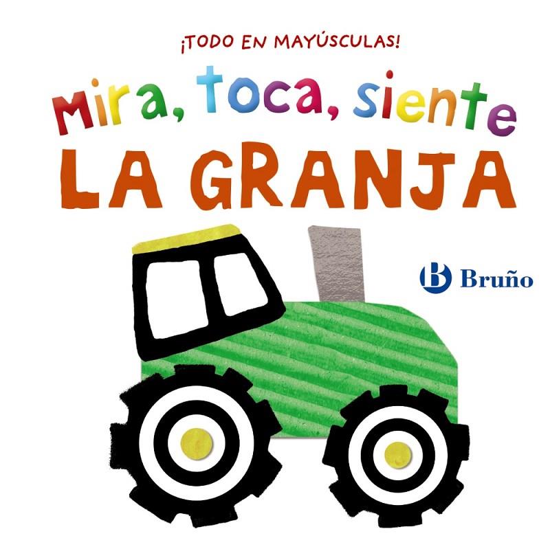 Mira, toca, siente : La granja | 9788469640111