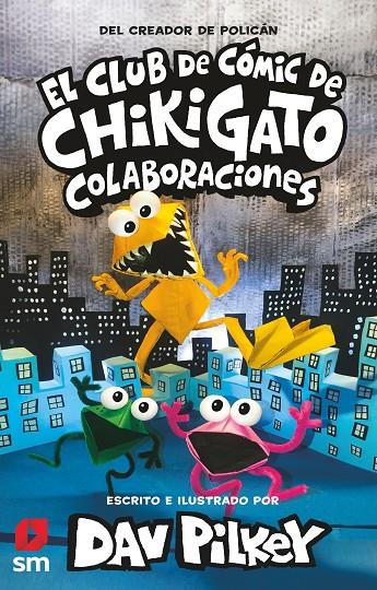 El club de cómic de Chikigato colaboraciones | 9788498569049 | Dav Pilkey