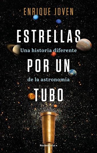 Estrellas por un tubo : una historia diferente de la astronomía | 9788418557927 | Emrique Joven