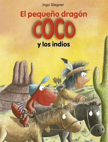 El pequeño dragón Coco y los indios | 9788424642686 | Ingo Siegner