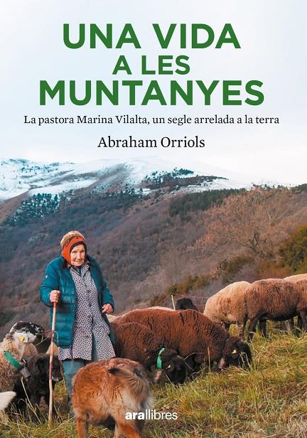 Una vida a les muntanyes | 9788411730204 | Abraham Orriols