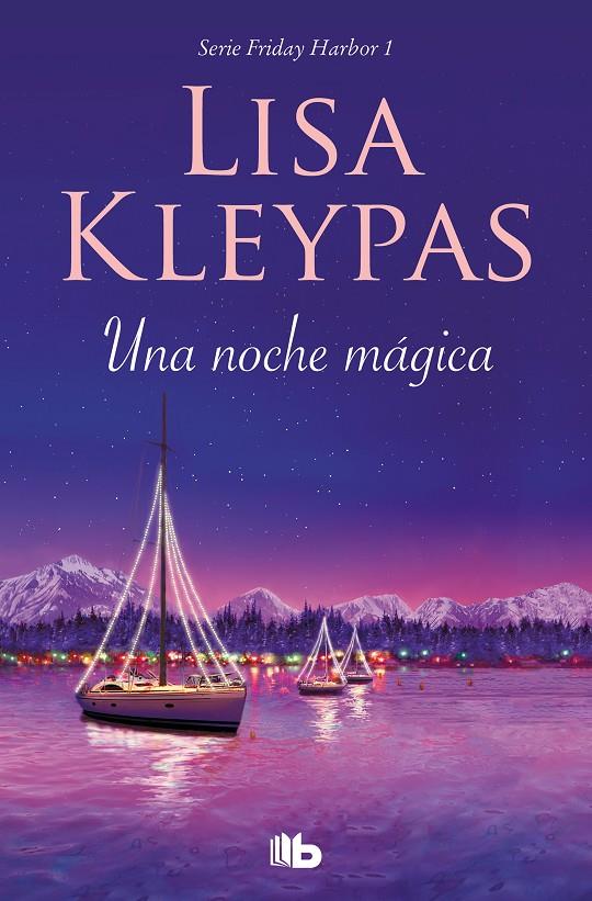 Una noche mágica (friday harbor ; 1) | 9788413141015 | Lisa Kleypas