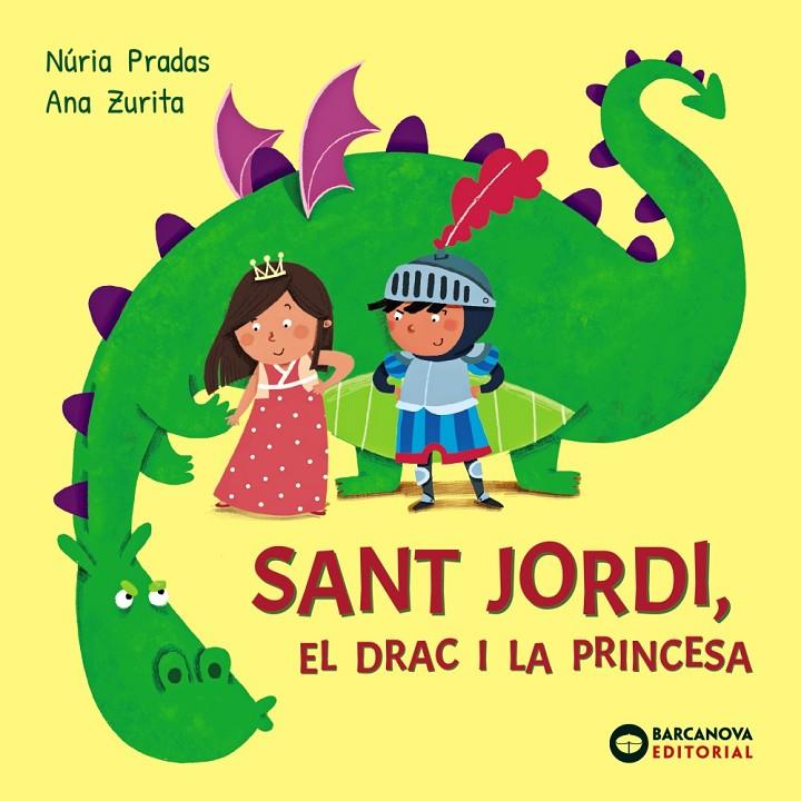 Sant Jordi, el drac i la princesa | 9788448964986 | Núria Pradas ; Ana Zurita