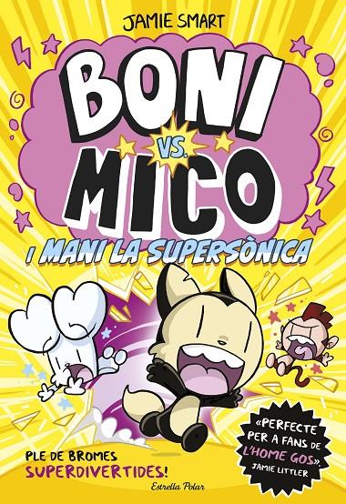 Boni vs. Mico i Mani la supersònica | 9788418444982 | Jamie Smart