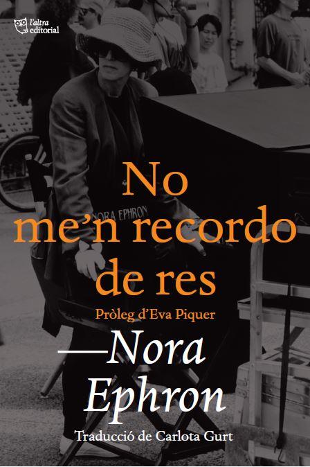 No me'n recordo de res | 9788412438208 | Nora Ephron