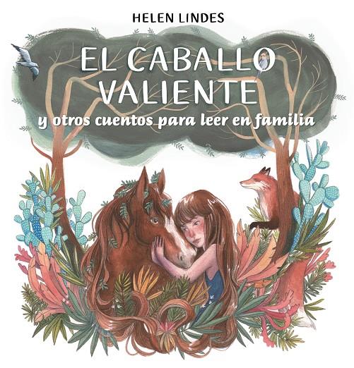 El caballo valiente y otros cuentos para leer en familia | 9788448857912 | Helen Lindes ; Gemma Capdevila