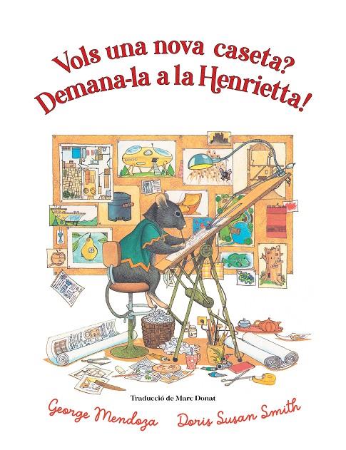 Vols una nova caseta? Demana-la a la Henrietta | 9788418900761 | George Mendoza ; Doris Susan Smith