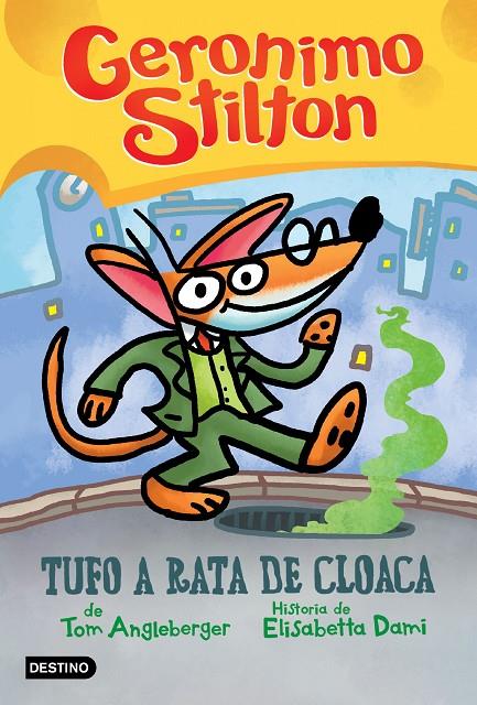 Tufo a rata de cloaca | 9788408240167 | Geronimo Stilton ; Elisabetta Dami ; Tom Angleberger