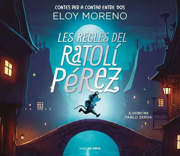 Les regles del Ratolí Pérez | 9788418050787 | Eloy Moreno ; Pablo Zerda