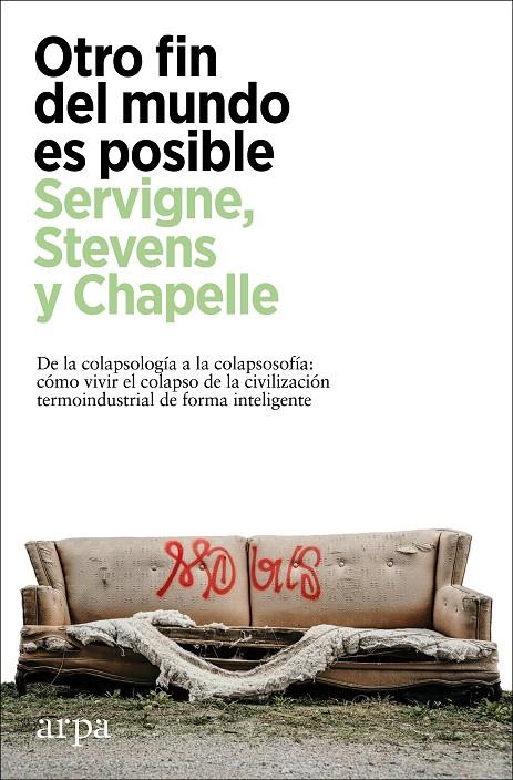 Otro fin del mundo es posible | 9788418741630 | Pablo Servigne ; Raphaël Stevens ; Gauthier Chapelle