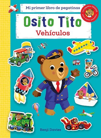 Mi primer libro de pegatinas : Vehículos (Osito Tito) | 9788408267133 | Benji Davies