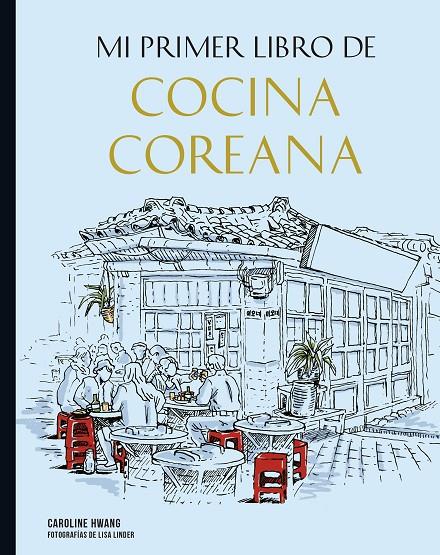 Mi primer libro de cocina coreana | 9788419466266 | Caroline Hwang ; Lisa Linder