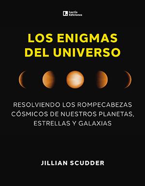 Los enigmas del universo | 9788418735660 | Jillian Scudder