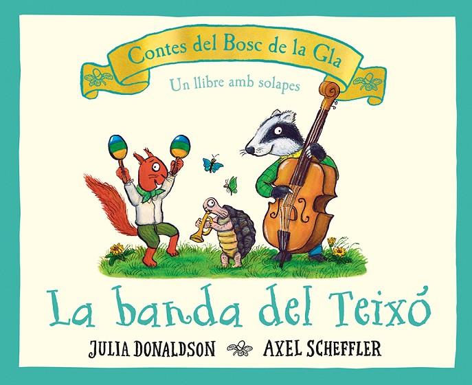 La banda del Teixó | 9788426147707 | Julia Donaldson ; Axel Scheffler