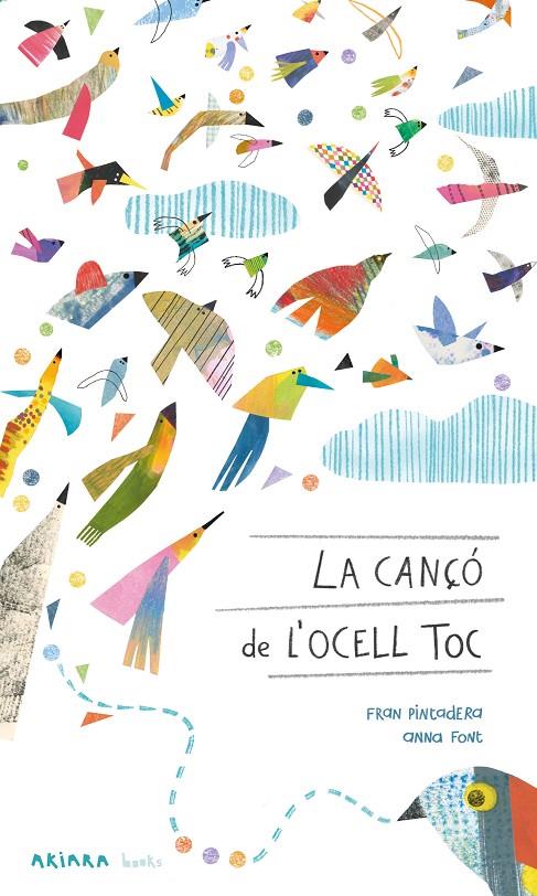 La cançó de l'ocell toc | 9788418972430 | Fran Pintadera ; Anna Font