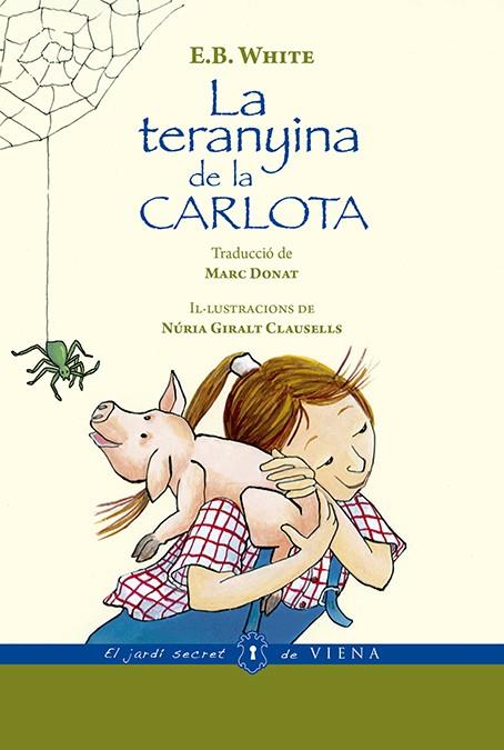 La teranyina de la Carlota | 9788494978418 | E.B. White