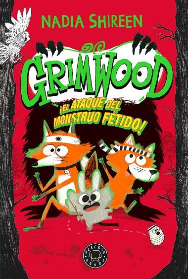 El ataque del monstruo fétido (Grimwood; 3) | 9788410025950 | Nadia Shireen