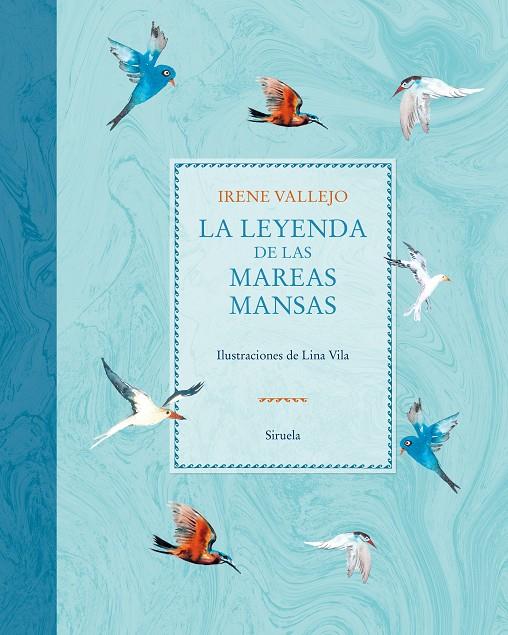 La leyenda de las mareas mansas | 9788419744760 | Irene Vallejo ; Lina Vila