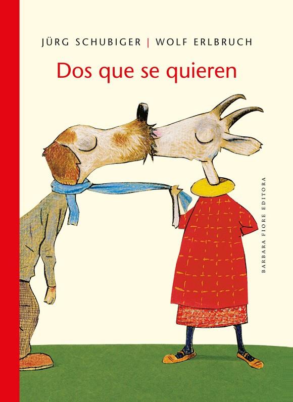 Dos que se quieren | 9788415208310 | Jürg Schubiger ; Wolf Erlbruch