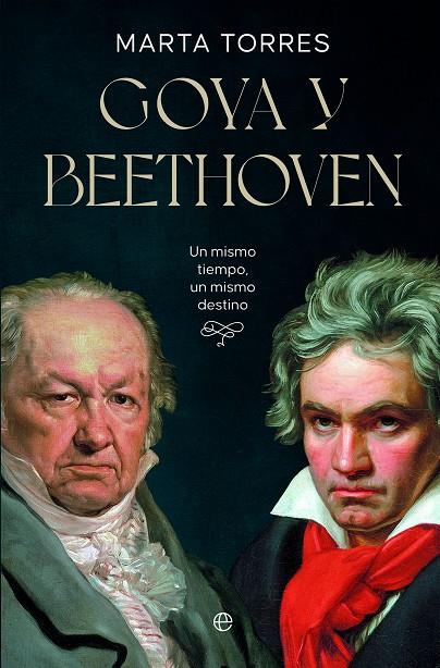 Goya y Beethoven | 9788413848396 | Marta Torres