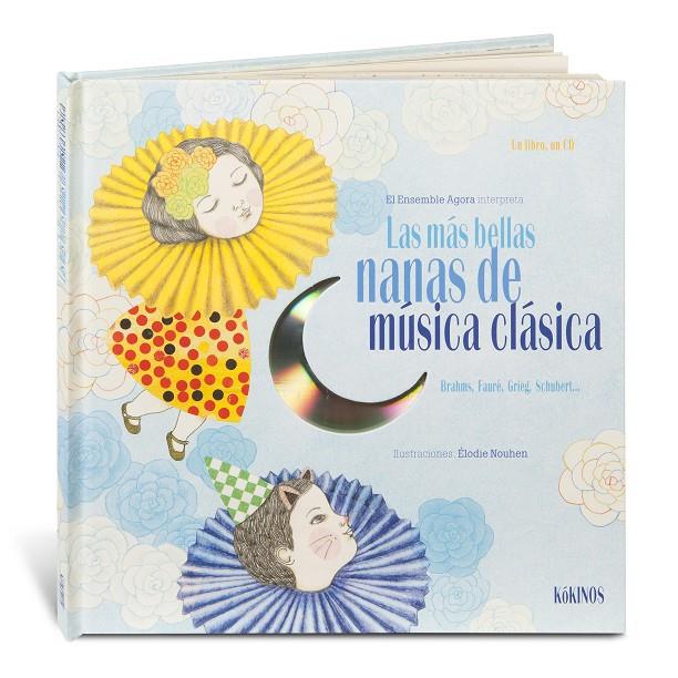 Las más bellas nanas de música clásica (+ CD) | 9788494176579 | Élodie Nouhen