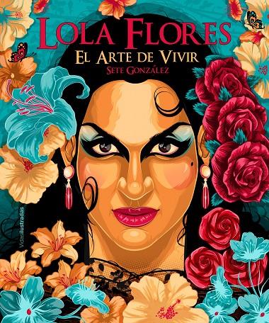 Lola Flores : el arte de vivir | 9788418260537 | Sete González