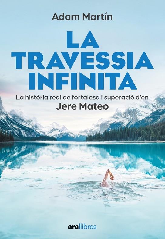 La travessia infinita | 9788411730709 | Adam Martín