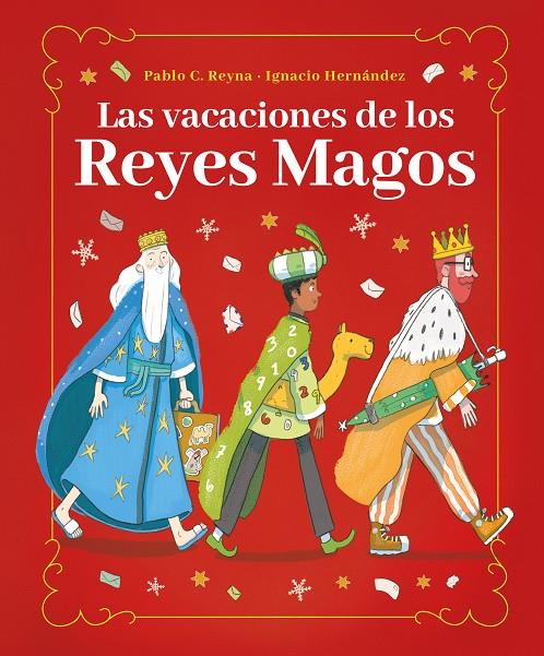 Las vacaciones de los Reyes Magos | 9788418538582 | Pablo C. Reyna ; Ignacio Hernández