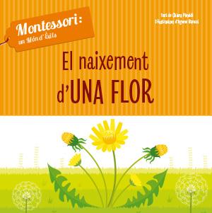 El naixemet d'una flor | 9788468261737 | Chiara Piroddi ; Agnese Baruzzi