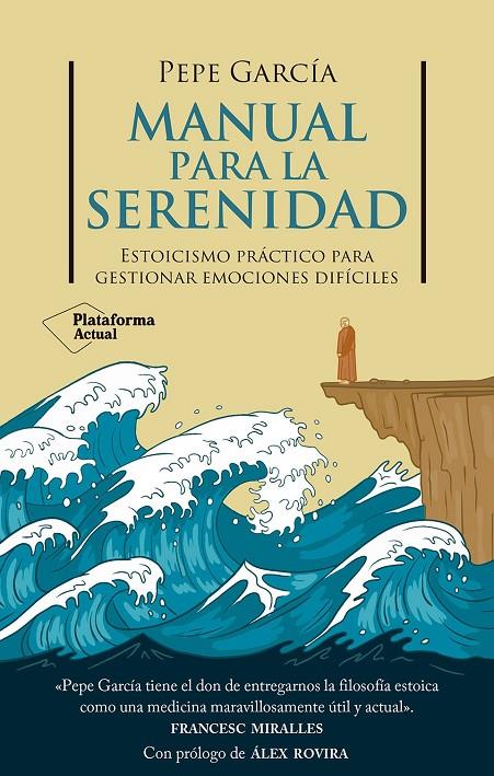 Manual para la serenidad | 9788410079878 | Pepe García