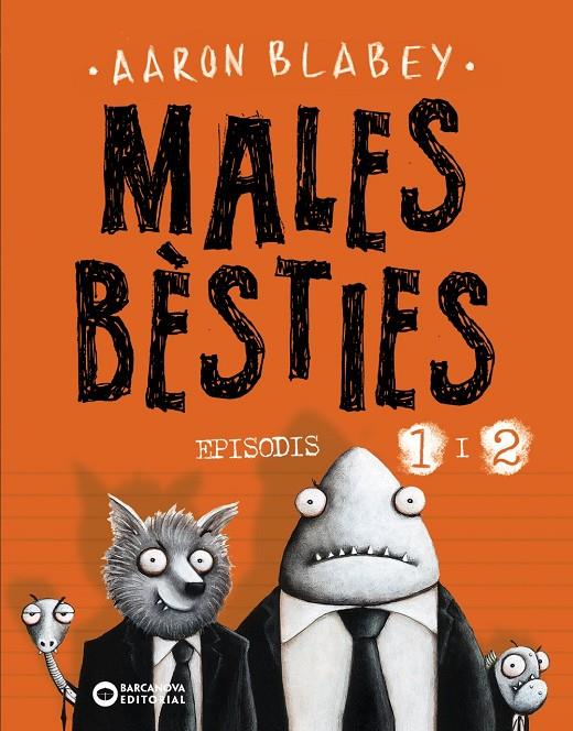 Males bèsties episodis 1 i 2 | 9788448950552 | Aaron Blabey