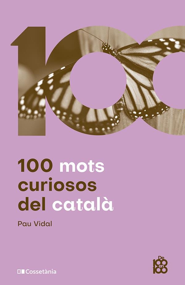 100 mots curiosos del català | 9788413562612 | Pau Vidal