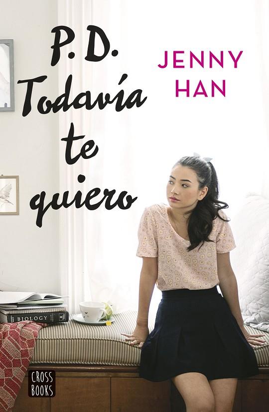 PD: Todavía te quiero (A todos los chicos de los que me enamoré; 2) | 9788408155270 | Jenny Han