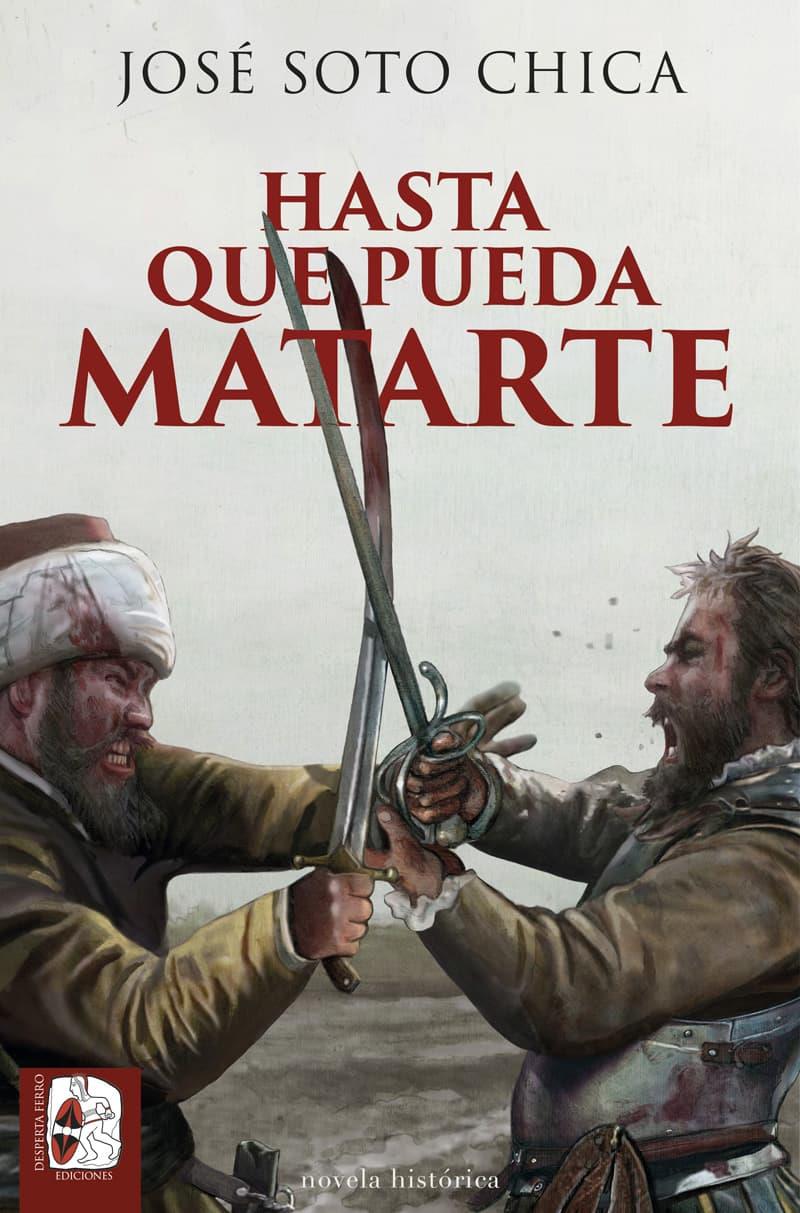 Hasta que pueda matarte | 9788412815887 | José Soto Chica