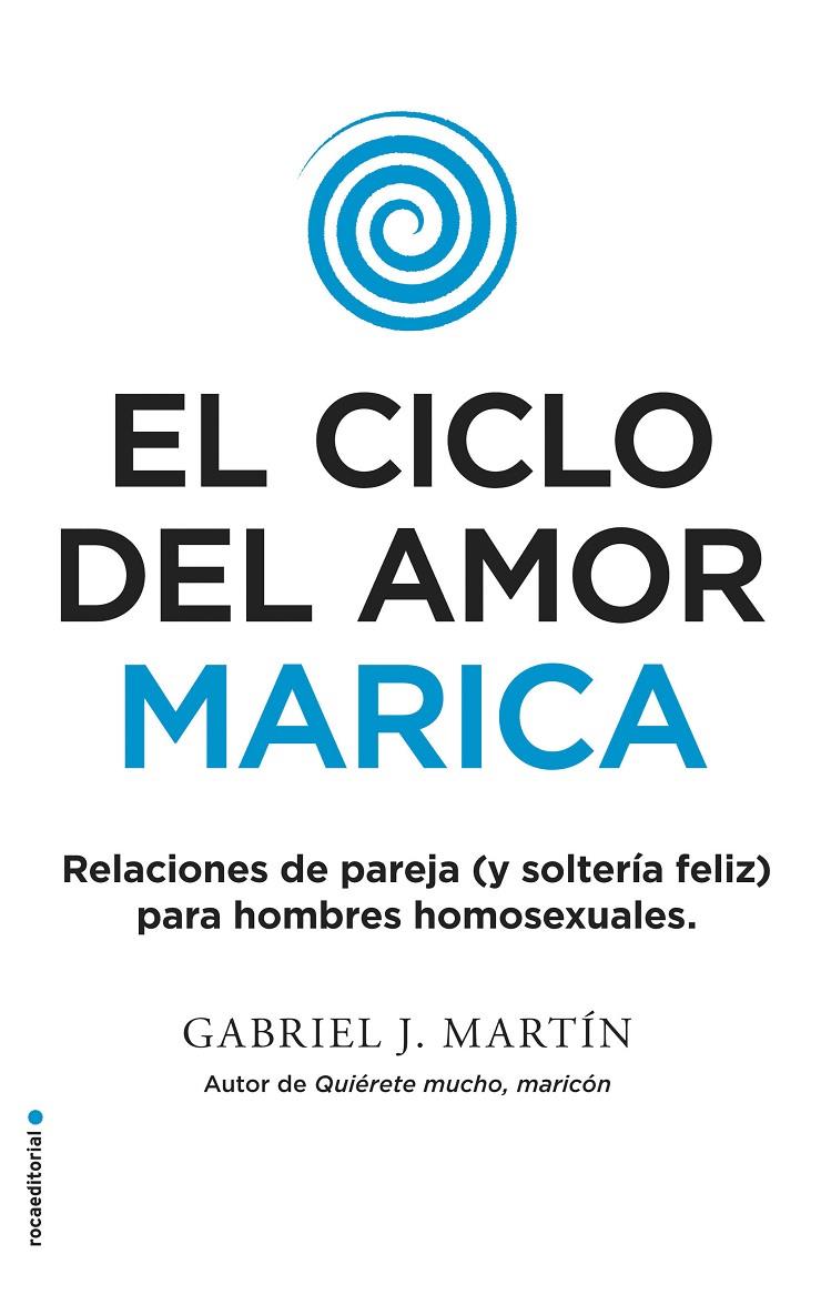 El ciclo del amor marica | 9788416700615 | Gabriel J. Martín