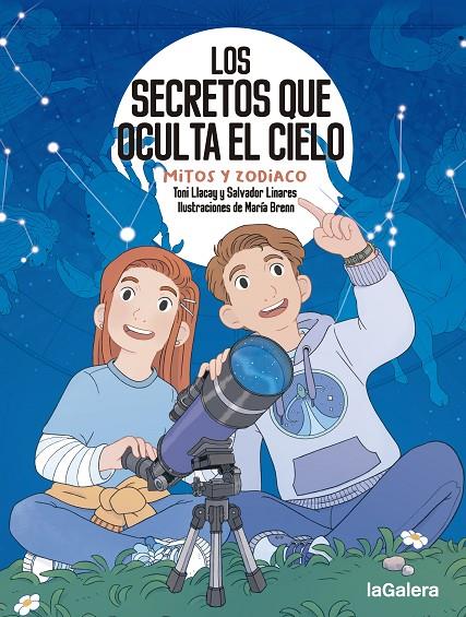 Los secretos que oculta el cielo : mitos y zodiaco | 9788424674694 | Toni Llacay ; Salvador Linares ; María Brenn