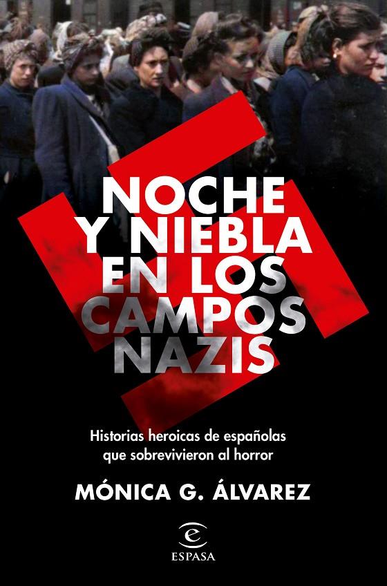 Noche y niebla en los campos nazis | 9788467062502 | Mónica G. Álvarez