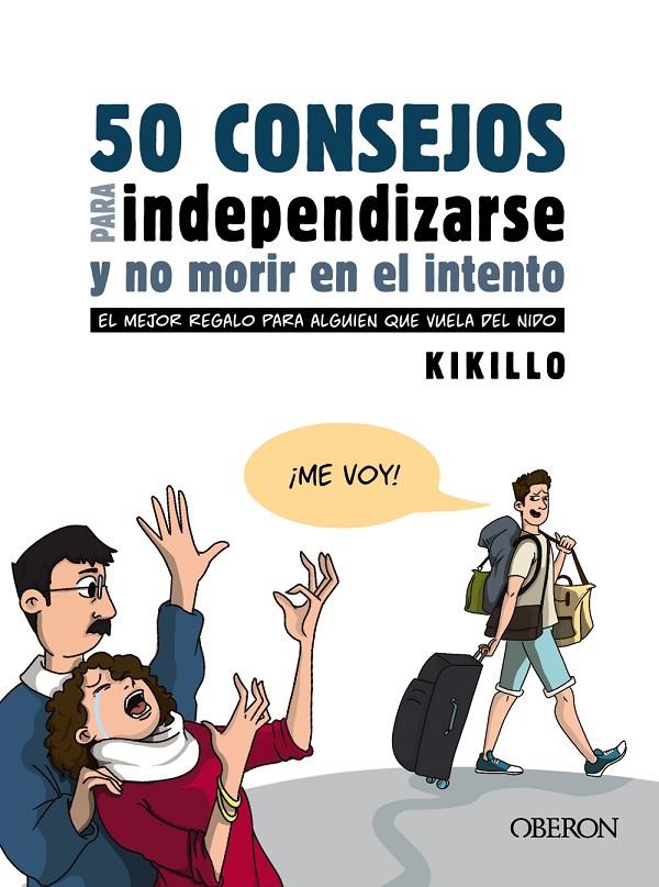 50 consejos para independizarse y no morir en el intento | 9788441543867 | Kikillo (Francisco García)